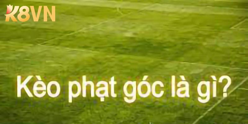 Kèo phạt góc còn được gọi là corner betting